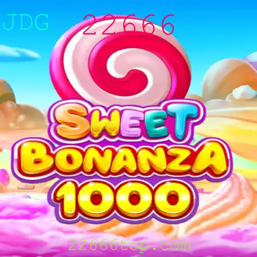 SweetBonanza1000: Uma Nova Era de Diversão no Mundo dos Jogos